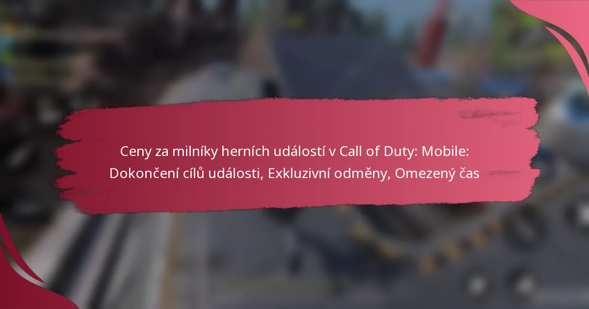 Ceny za milníky herních událostí v Call of Duty: Mobile: Dokončení cílů události, Exkluzivní odměny, Omezený čas