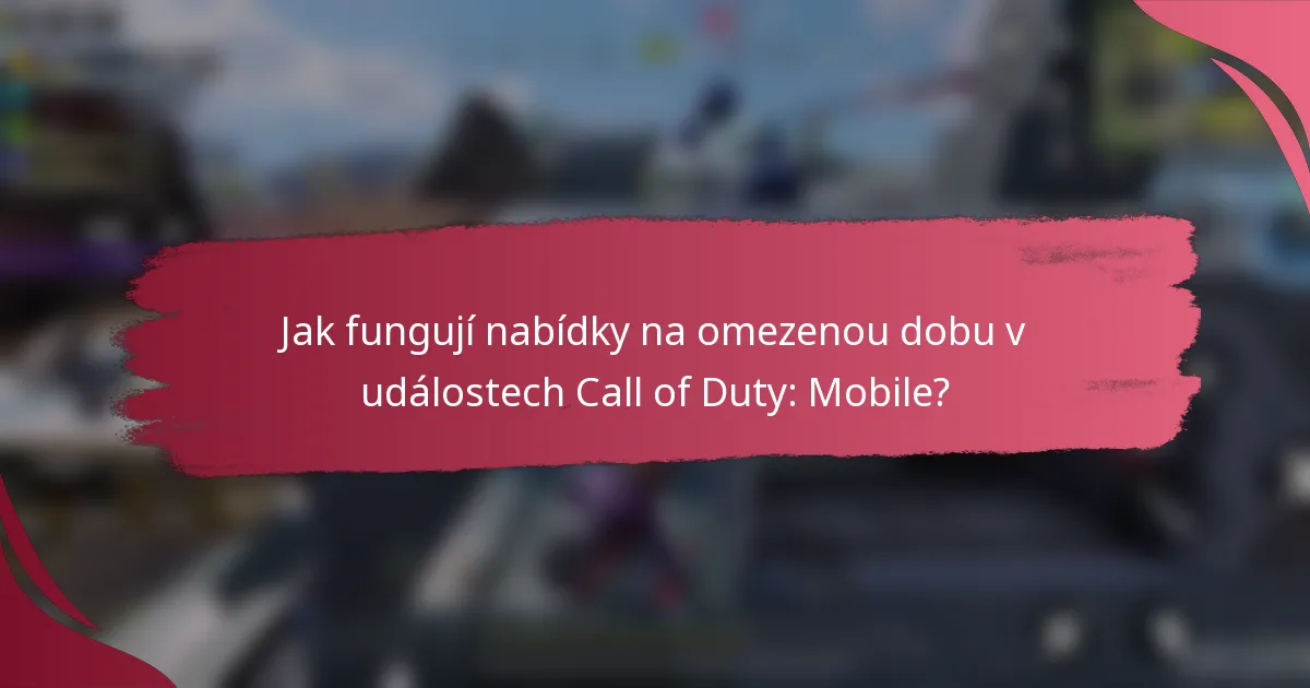 Jak fungují nabídky na omezenou dobu v událostech Call of Duty: Mobile?