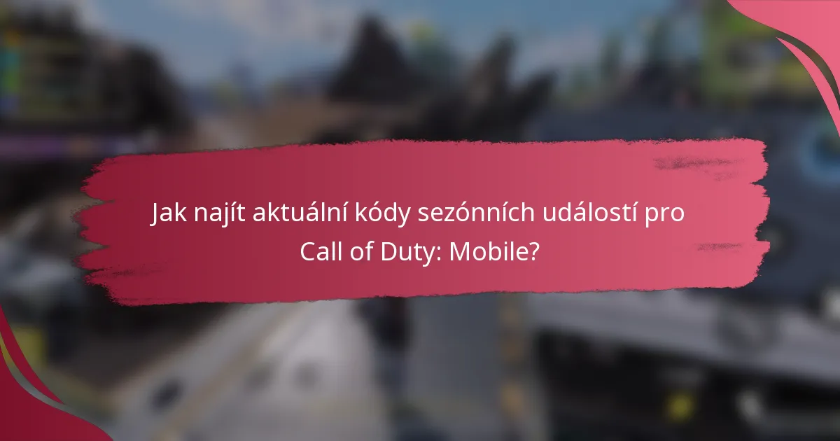 Jak najít aktuální kódy sezónních událostí pro Call of Duty: Mobile?