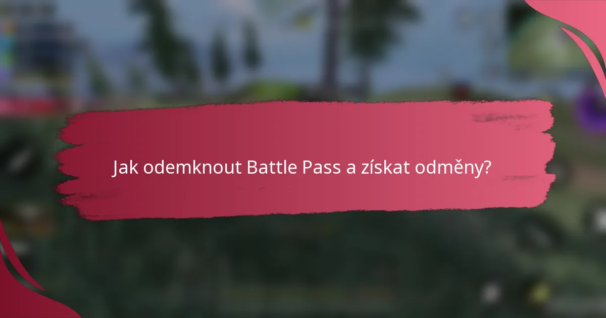Jak odemknout Battle Pass a získat odměny?