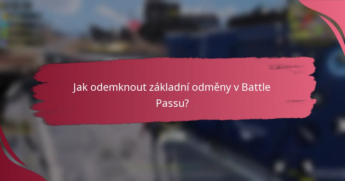 Jak odemknout základní odměny v Battle Passu?