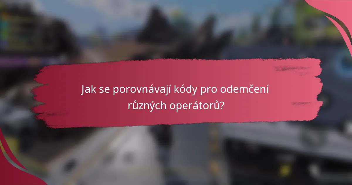 Jak se porovnávají kódy pro odemčení různých operátorů?