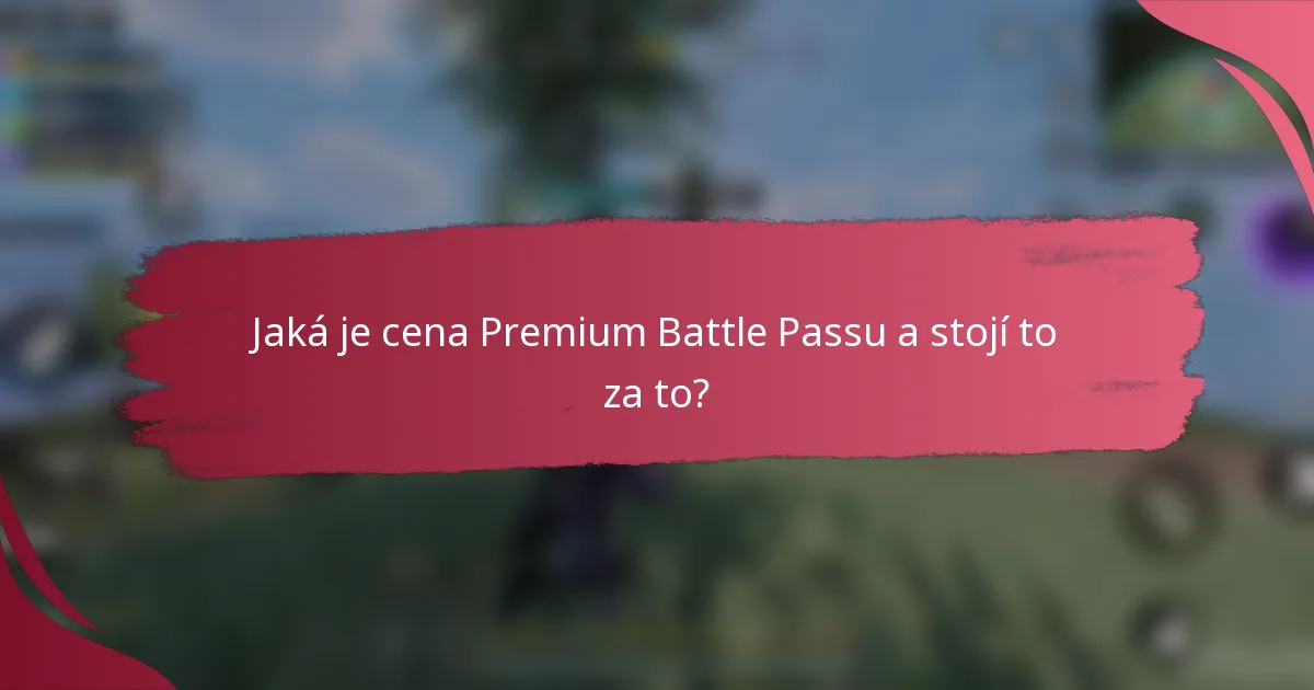 Jaká je cena Premium Battle Passu a stojí to za to?
