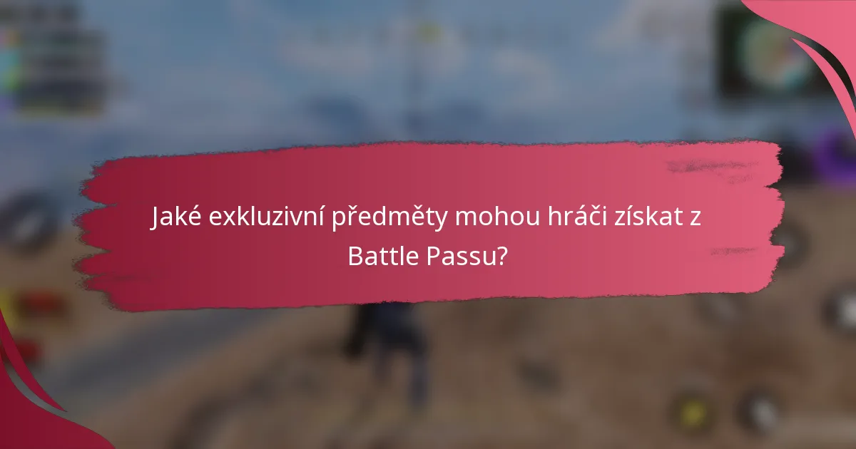 Jaké exkluzivní předměty mohou hráči získat z Battle Passu?