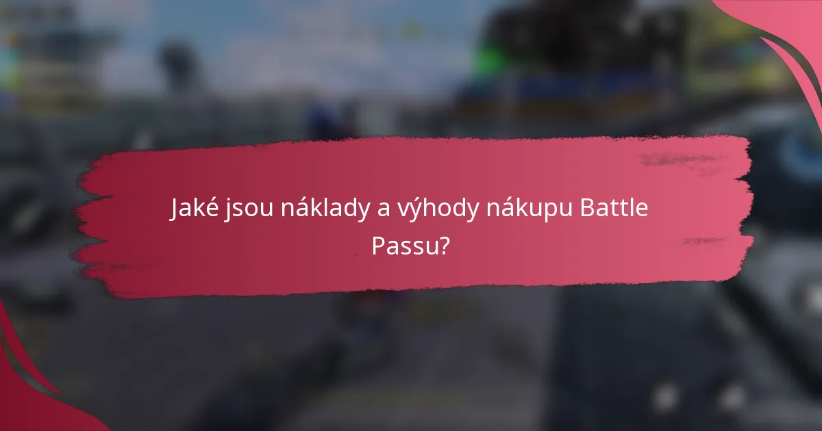 Jaké jsou náklady a výhody nákupu Battle Passu?