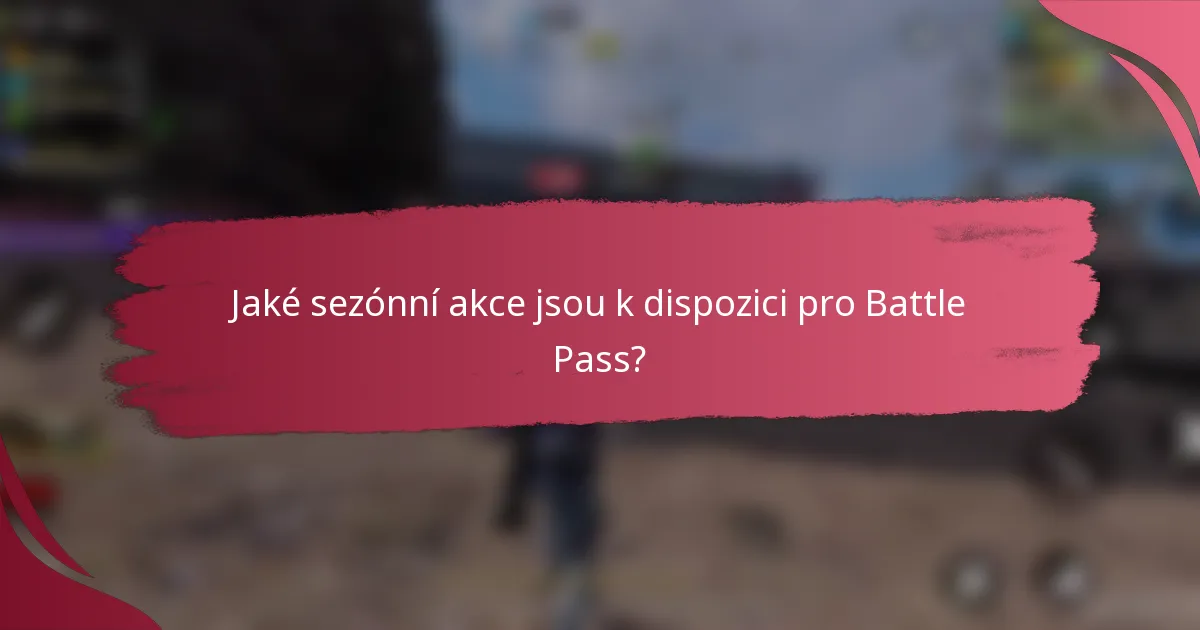 Jaké sezónní akce jsou k dispozici pro Battle Pass?
