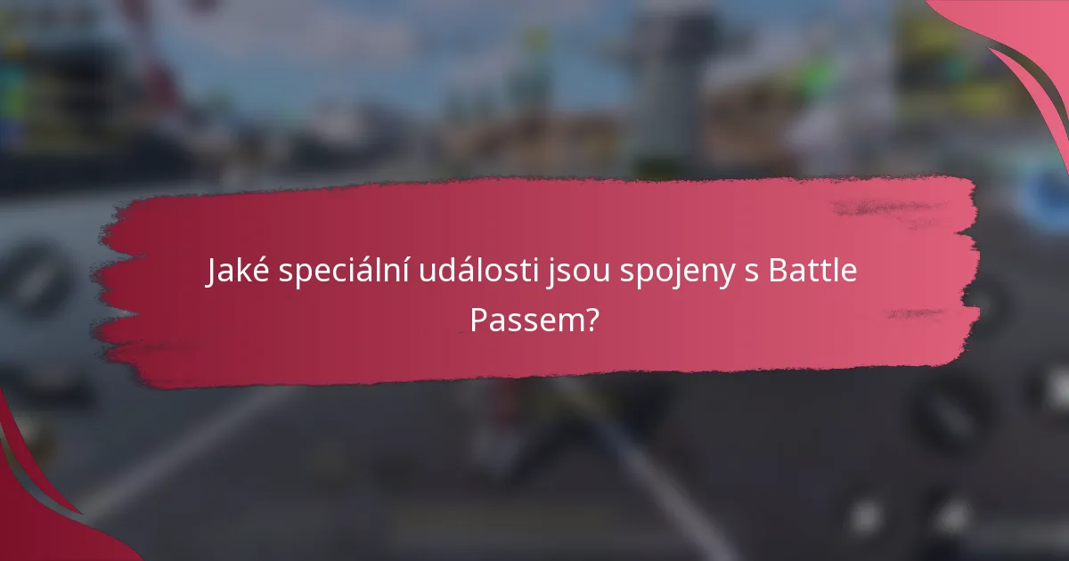 Jaké speciální události jsou spojeny s Battle Passem?