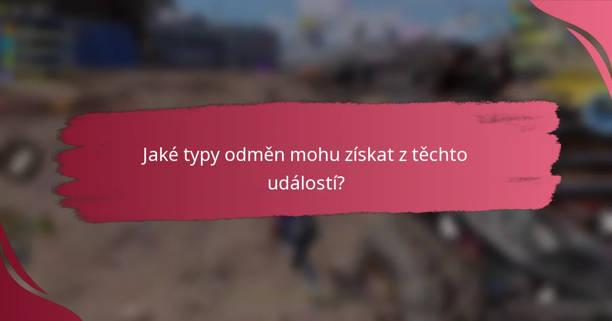 Jaké typy odměn mohu získat z těchto událostí?