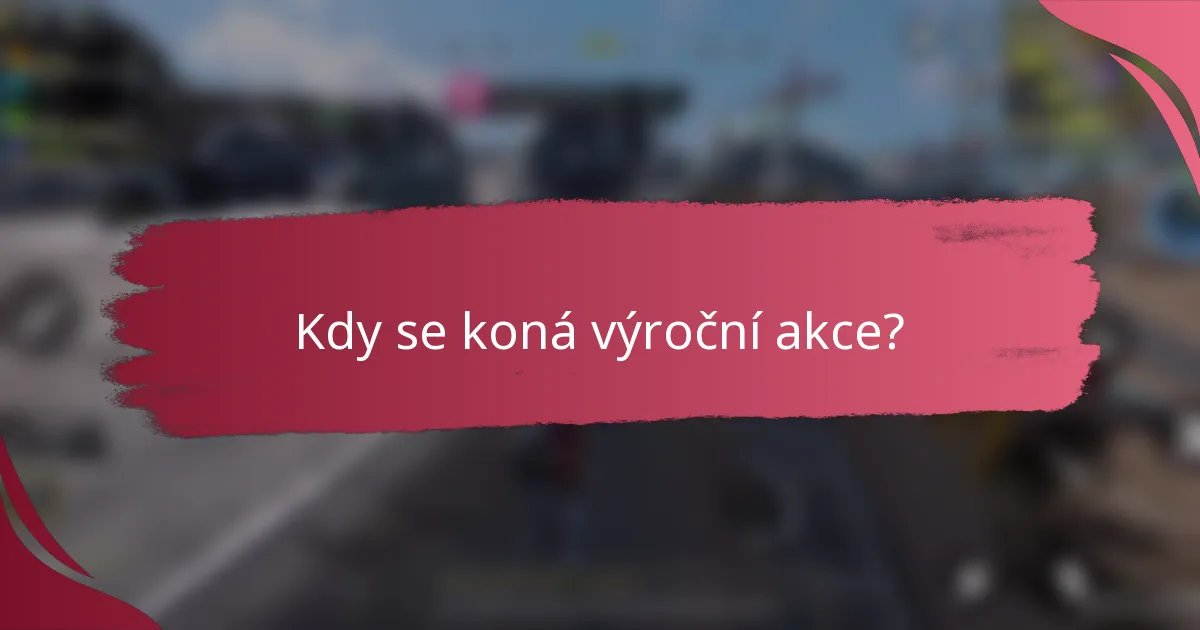 Kdy se koná výroční akce?